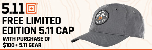 Free Limited Edition Cap with the purchase of $100+ 5.11 Gear
