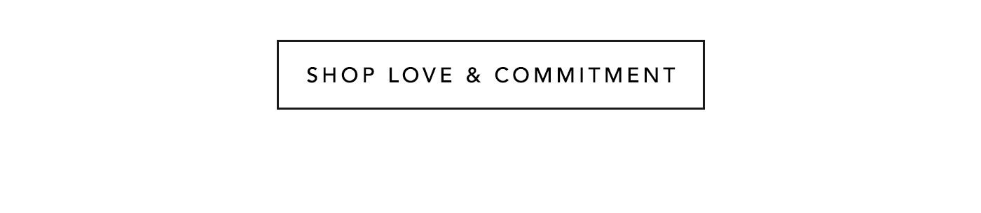 Shop Love & Commitment