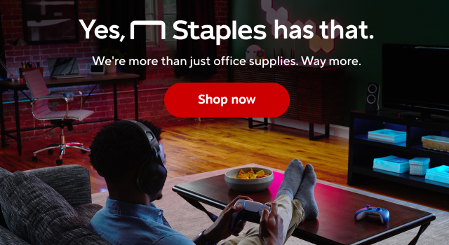 Yes, Staples has that. We're more than just office supplies. Way more. Shop now