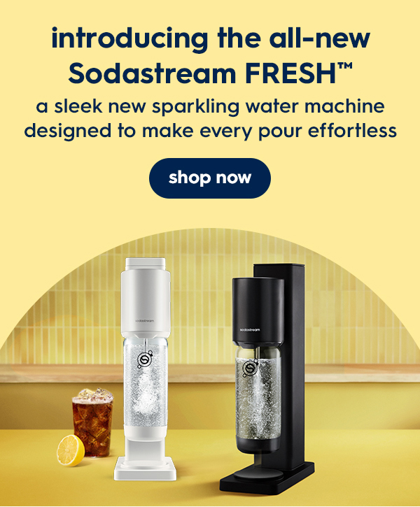 Meet the all-new Sodastream FRESH™