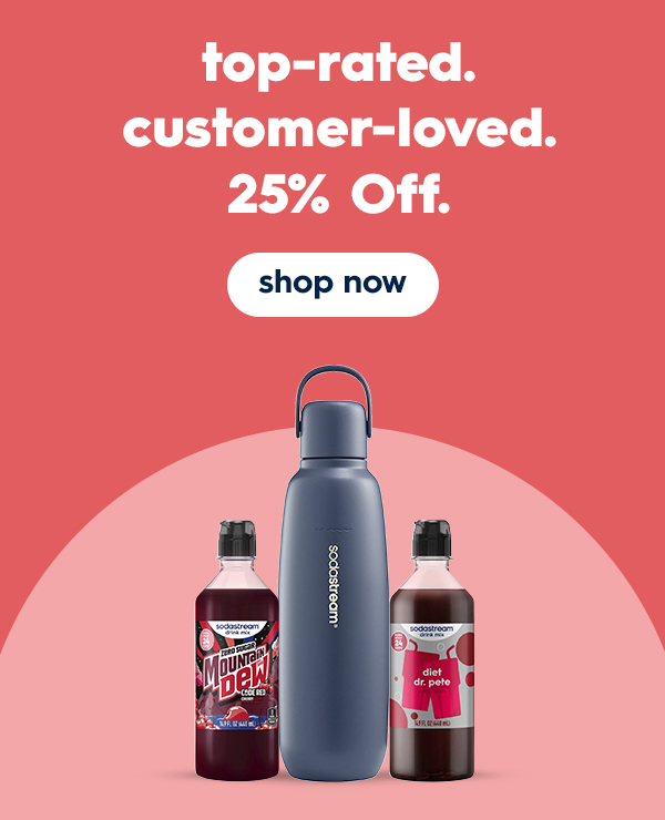 25% Off* Our Top-Rated Products