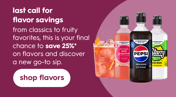 save 25% on flavors 