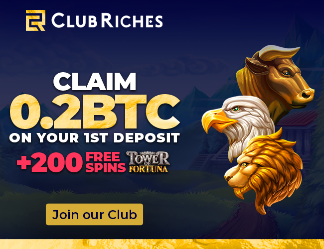 Club Riches - 0.20BTC Bonus